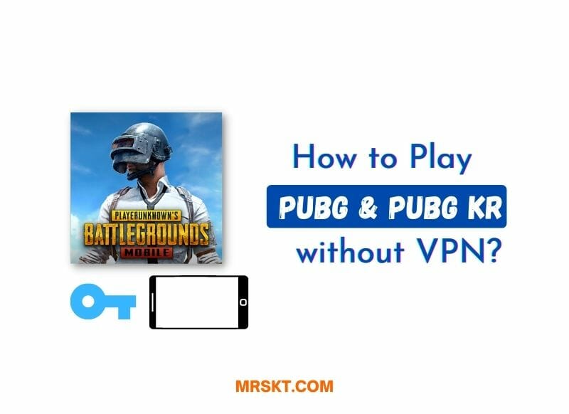 Play PUBG without VPN
