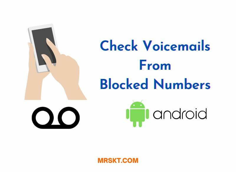 Check Voicemails From Blocked Numbers