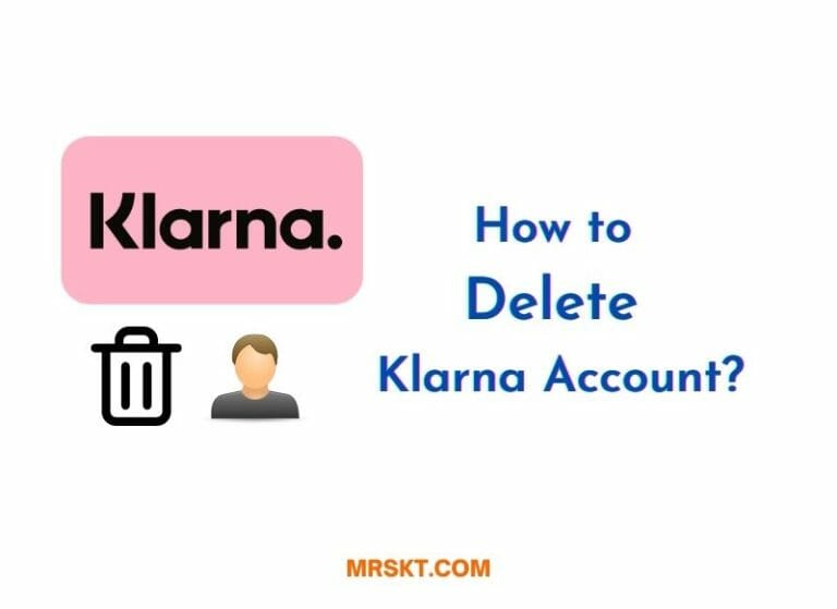 How to Delete Klarna Account?