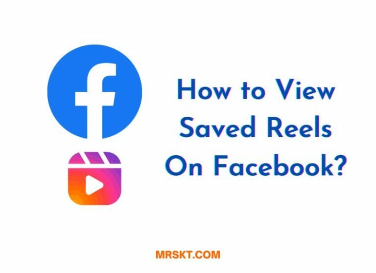 How to View Saved Reels On Facebook? 3 How to View Saved Reels On Facebook?