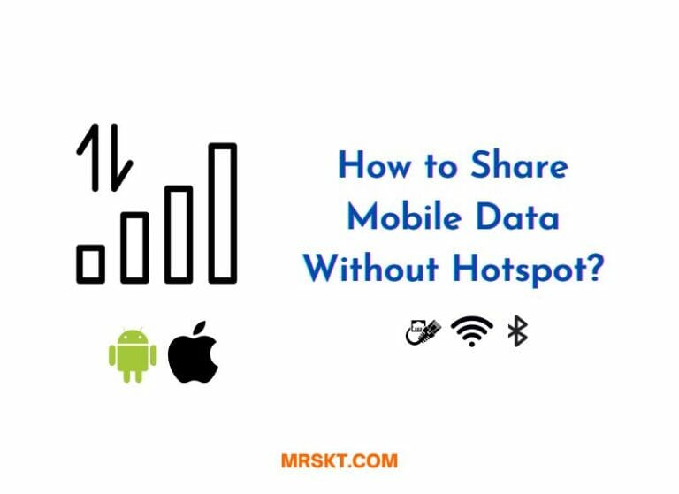 How to Share Mobile Data Without Hotspot? 2 How to Share Mobile Data Without Hotspot?